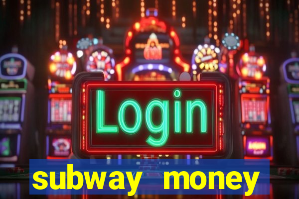 subway money deposito 1 real